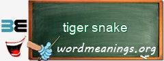 WordMeaning blackboard for tiger snake